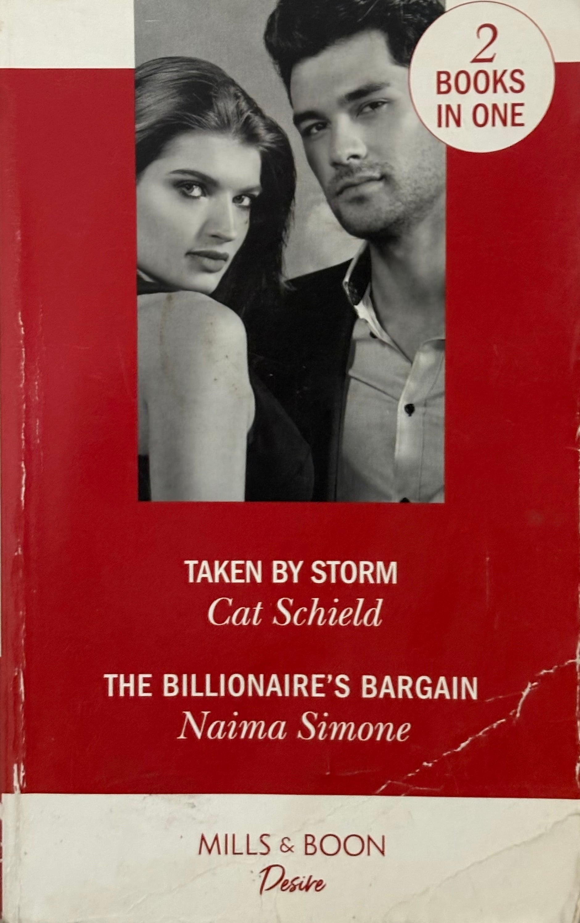 Schield, Cat: Taken by Storm and Simone, Naima: The Billionaire's Bargain