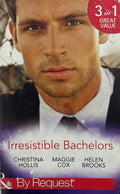 Brooks, Helen; Cox, Maggie and Hollis, Christina: Irresistible Bachelors