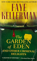 Kellerman, Faye: The Garden of Eden and Other Criminal Delights