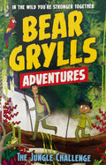 Grylls, Bear: Bear Grylls Adventures, The Jungle Challenge