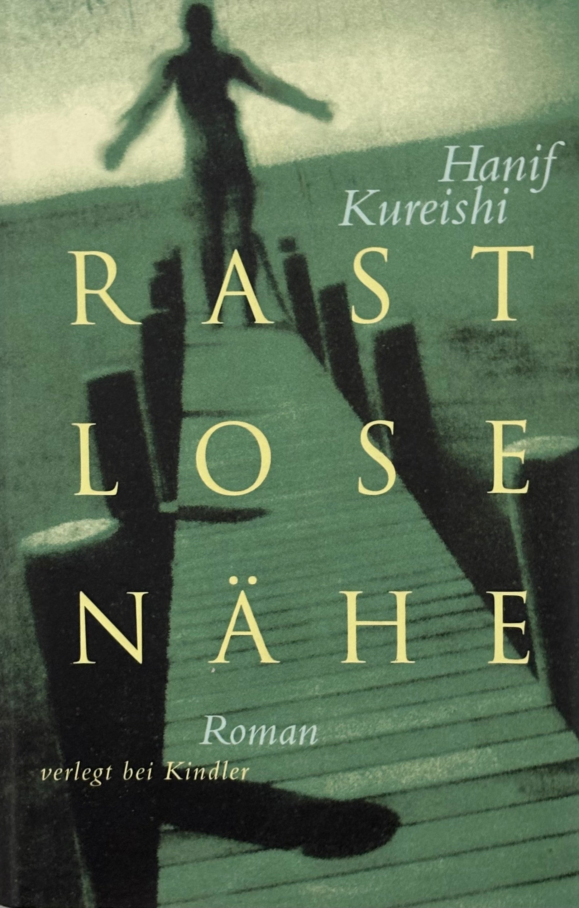 Kureshi, Hanif: Rastlose Nähe